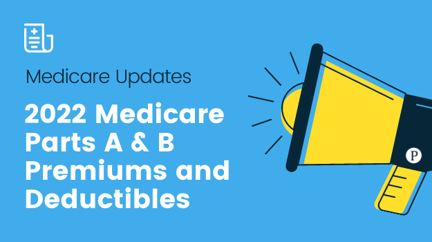 2022 Medicare Parts A & B Premiums And Deductibles